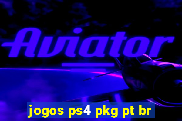 jogos ps4 pkg pt br